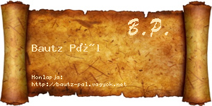 Bautz Pál névjegykártya